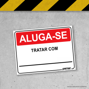 Placa de Sinalização - Aluga-se Tratar com PS 3mm 20x15cm Impressão UV   Fita Dupla Face