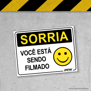 Placa de Sinalização - Sorria Você Está Sendo Filmado PS 3mm 20x15cm Impressão UV   Fita Dupla Face