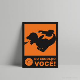 QUADRO DECORATIVO GEEK EU ESCOLHO CHARMANDER PS 3mm     